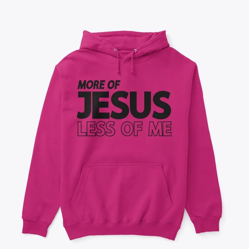 More of Jesus Less of Me